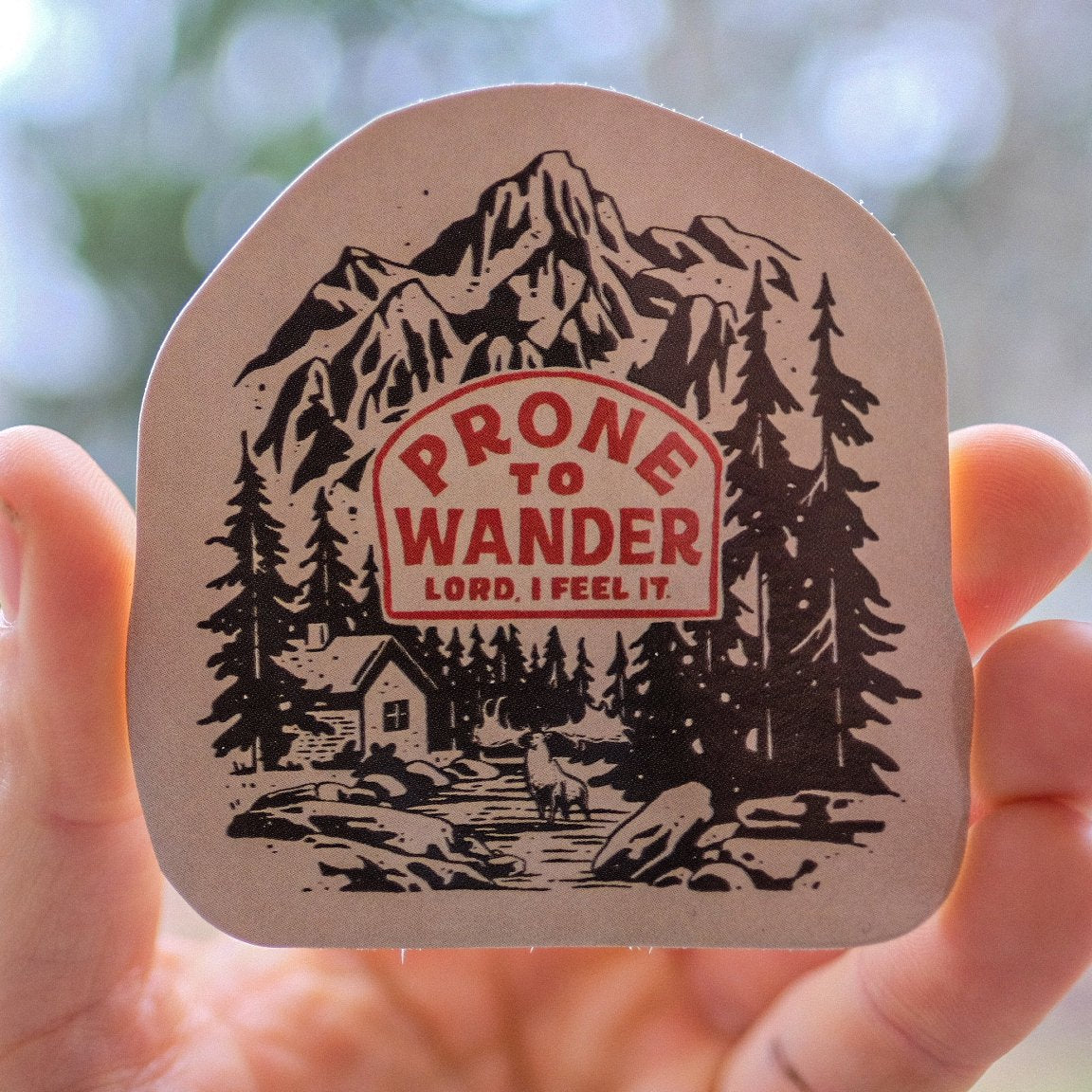 Prone to Wander Sticker