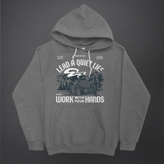Lead a Quiet Life Hoodie