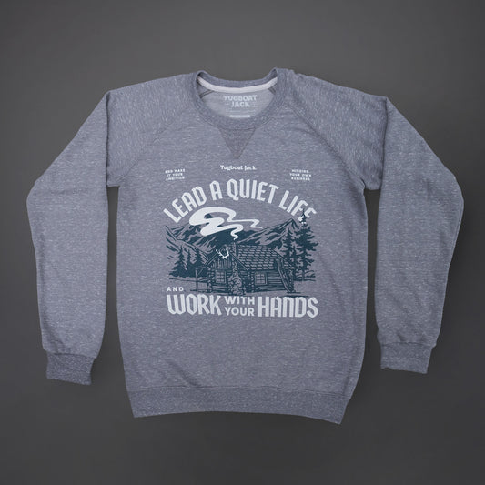 Lead a Quiet Life Crewneck Sweatshirt